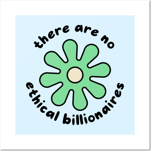 There Are No Ethical Billionaires Posters and Art